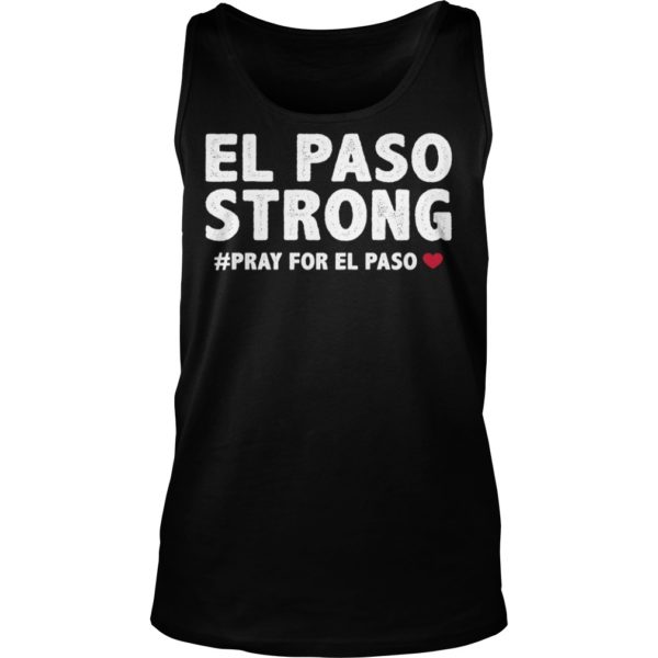 El Paso Strong Pray For EL Paso Shirt Tank Top
