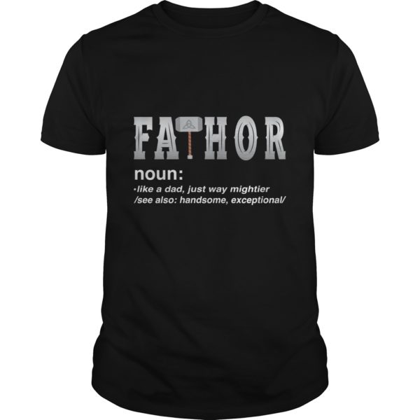 Fa Thor Like A Dad Just Way Mightier T-Shirt