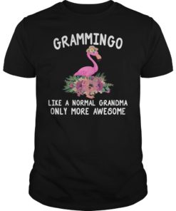 Grammingo like a normal grandma only more awesome Shirt