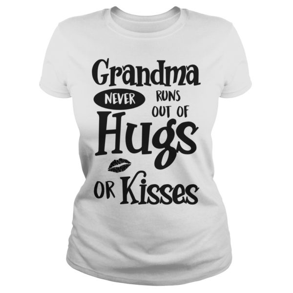 Grandma Never Runs Out Of Hugs Or Kisses Ladies