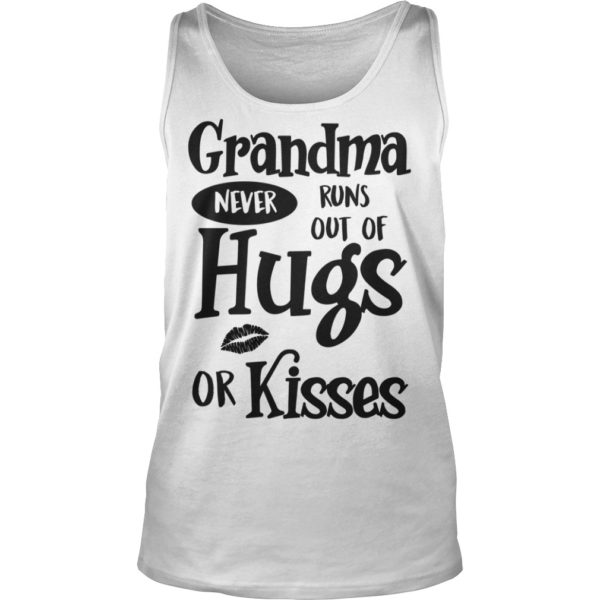 Grandma Never Runs Out Of Hugs Or Kisses Tank Top