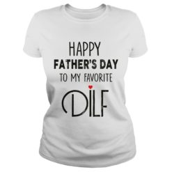 Happy Father's Day To My Dilf Hoodies