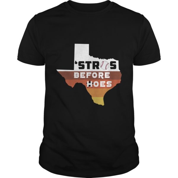 Houston Astros Texas Stros Before Hoes T - Shirt