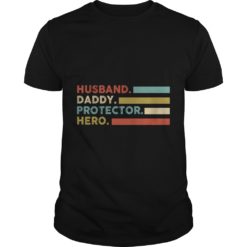 Husband Daddy Protector Hero Father's Day Gift T - Shirt