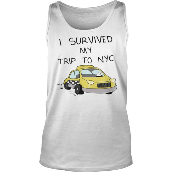 I survived my trip to NYC Shirt Tank Top