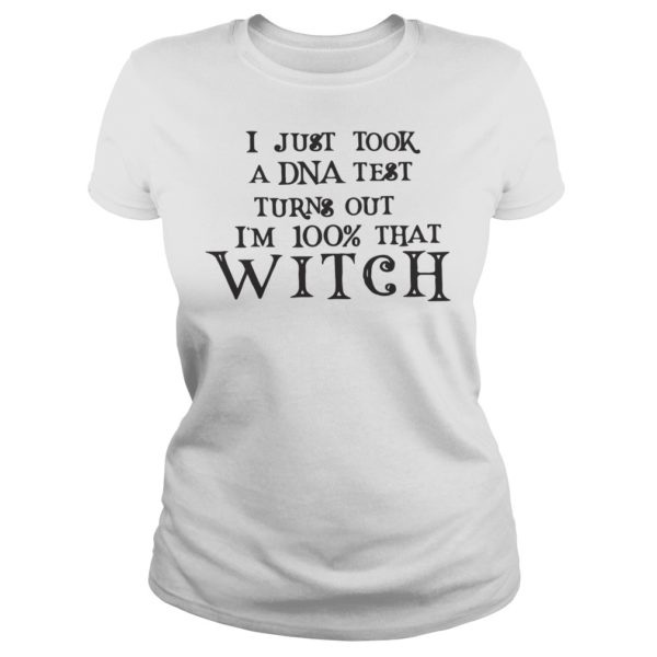 I'm 100 Percent With That Witch Halloween Shirt Ladies