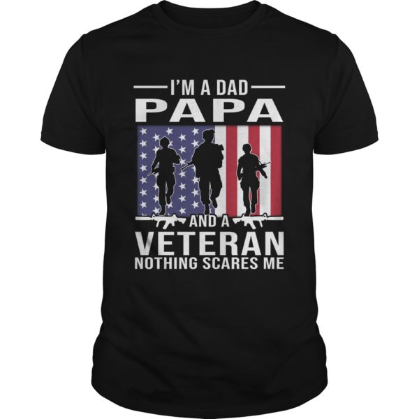 I'm A Dad Papa And A Veteran T - Shirt