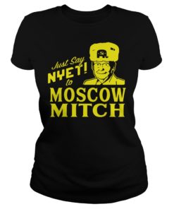 Just Say Nyet To Moscow Mitch Shirt Ladies