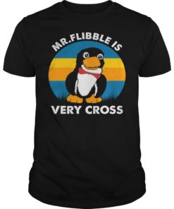 MR FLIBBLE IS VERY CROSS T - Shirt