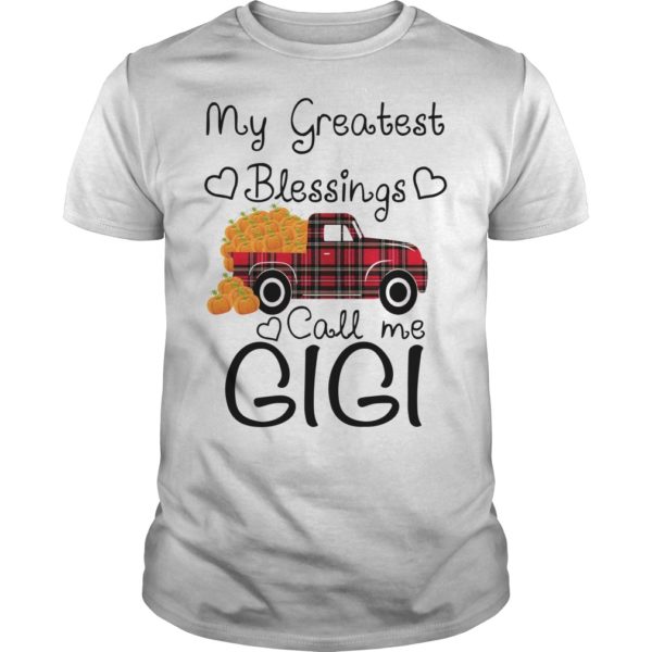 My Greatest Blessings Call Me Gigi Shirt
