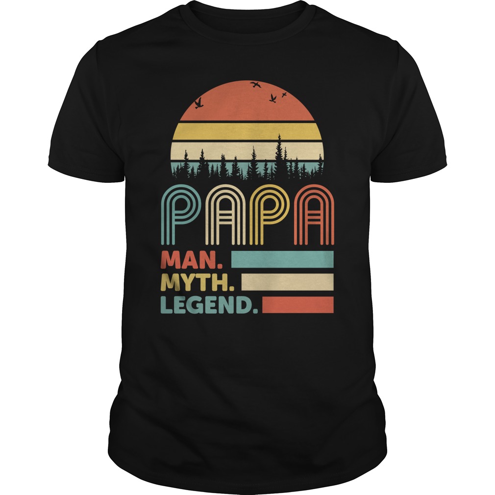Papa Man Myth Legend T - Shirt