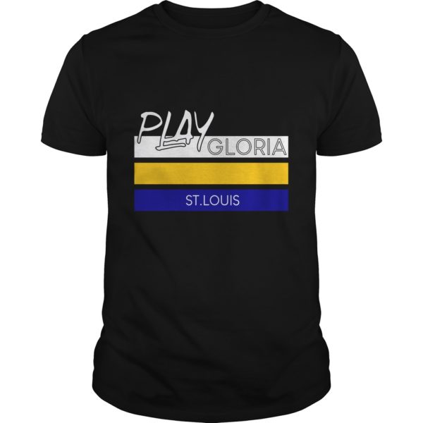 Play Gloria St Louis T - Shirt