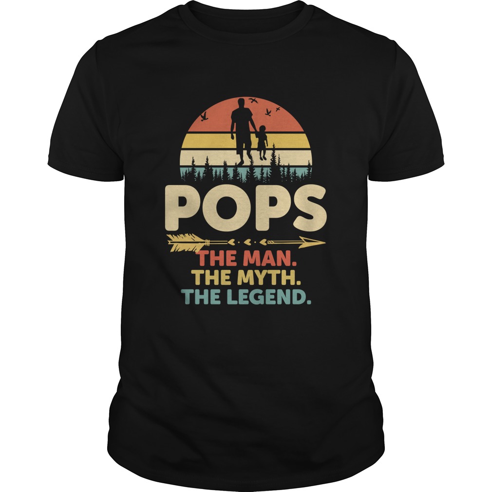 Pop The Man The Myth The Legend Papa Pops Dad T - Shirt
