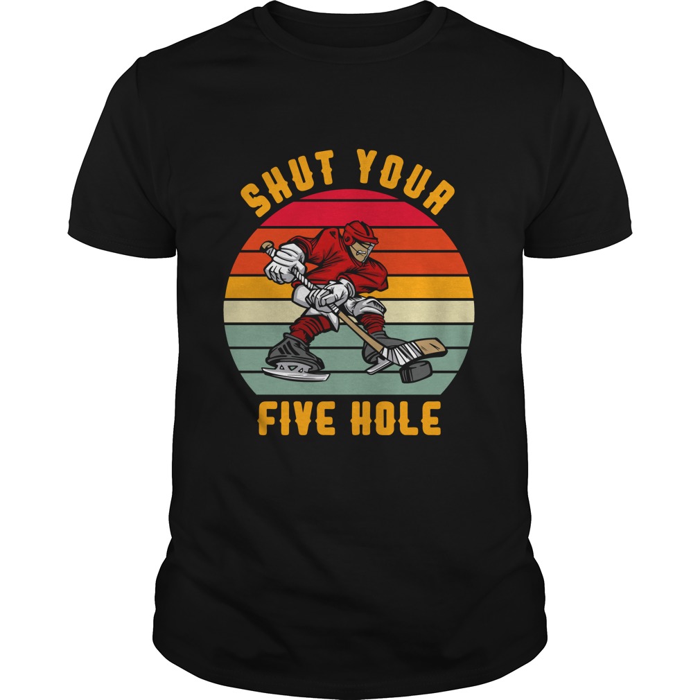 Shut Your Five Hole Ice Hockey Vintage T - Shirt