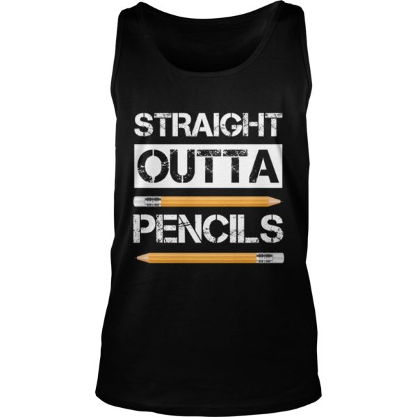 Straight outta pencils first day of school gift Tank Top