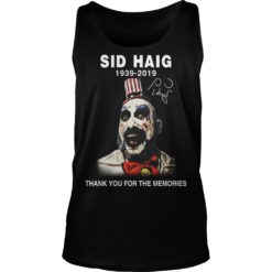 Thank You For The Memories Love Sid Haig Shirt Tank Top