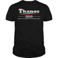 Thanos 2020Make The Universe Balanced Again Shirt