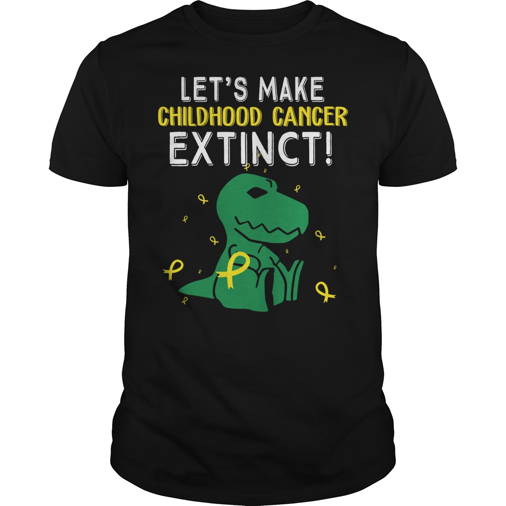 Trex Dinosaur Let's Make Childhood Cancer Extinct Shirt