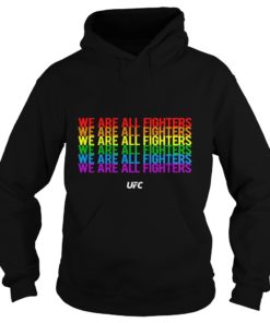 We Are All Fighters UFC Hoodies