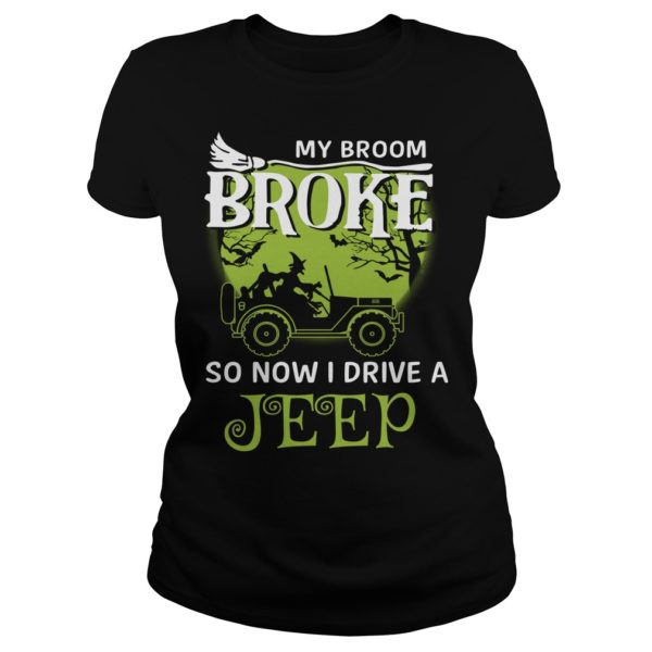Witch My Broom Broke So Now I Drive A Jeep Halloween Shirt Ladies