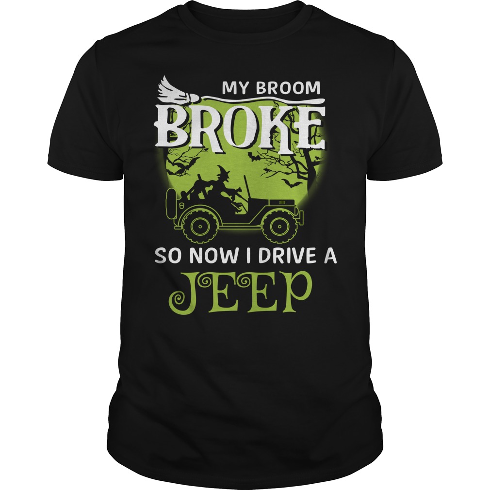 Witch My Broom Broke So Now I Drive A Jeep Halloween Shirt