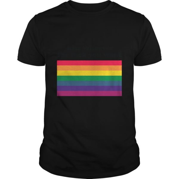 kiss whoever the fuck you want lgbt rainbow pride T - Shirt