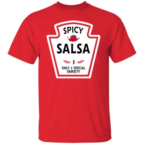 redirect11062021131102 490x490px Funny Spicy Salsa 1 Only 1 Special Variety Shirt