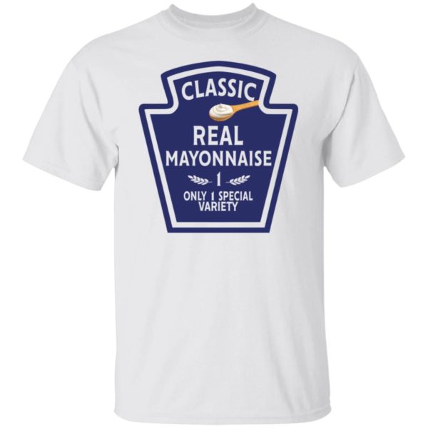 redirect11062021131123 2 600x600px Funny Classic Real Mayonnise 1 Only 1 Special Variety Shirt