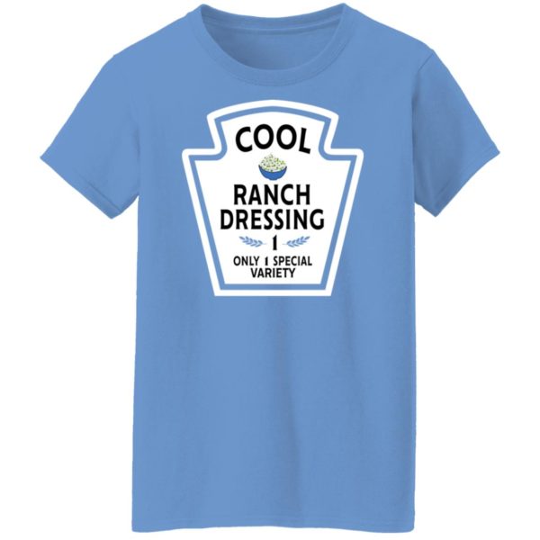redirect11062021131150 2 600x600px Cool Ranch Dressing 1 Only 1 Special Variety Shirt
