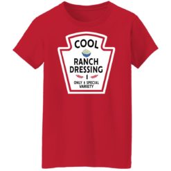 redirect11062021131150 3 247x247px Cool Ranch Dressing 1 Only 1 Special Variety Shirt