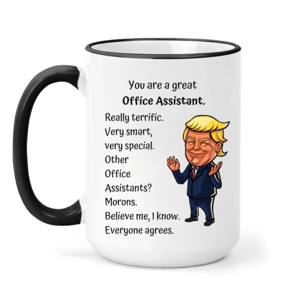 You Are A Great Office Assistant Trump Mug - Mug 15oz - White