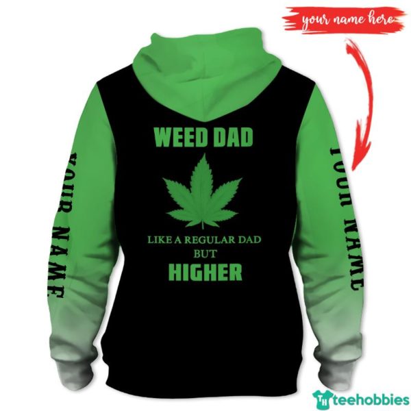GGSL2840CUS Hoodie Back 600x600px Personalized Name Like A Regular Dad But Higher Weed Dad Gift For Dad All Over Print Hoodie