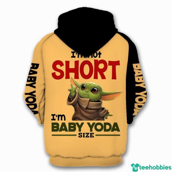 U1GvepFdFwsRh3UBVN8F 600x600px I Not Short I’m Baby Yoda Size Star Wars All Over Print 3D Shirt