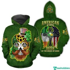American By Birth Irish By The Grace Of Gods Skull St Patrick's Day 3D Hoodie - 3D Hoodie - Green