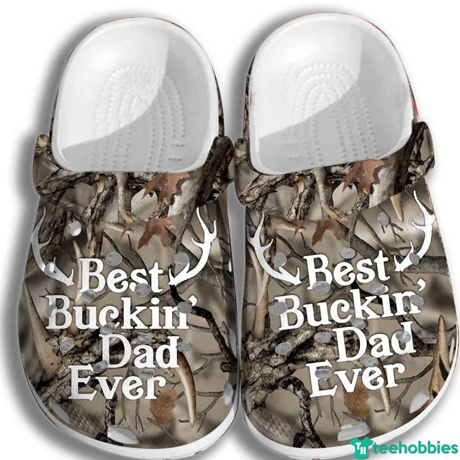 Best Buckin’ Dad Ever Gift For Father Clog Shoes photo