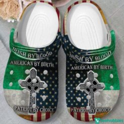 Irish By Blood American By Birth Patriot By Choice Patrick’s Day Clog Shoes - Clog Shoes - Irish
