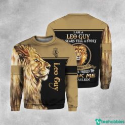 Lion Leo Guy When Life Tried To Break Me But Failed! 3D All Over Print - 3D Sweatshirt - Black