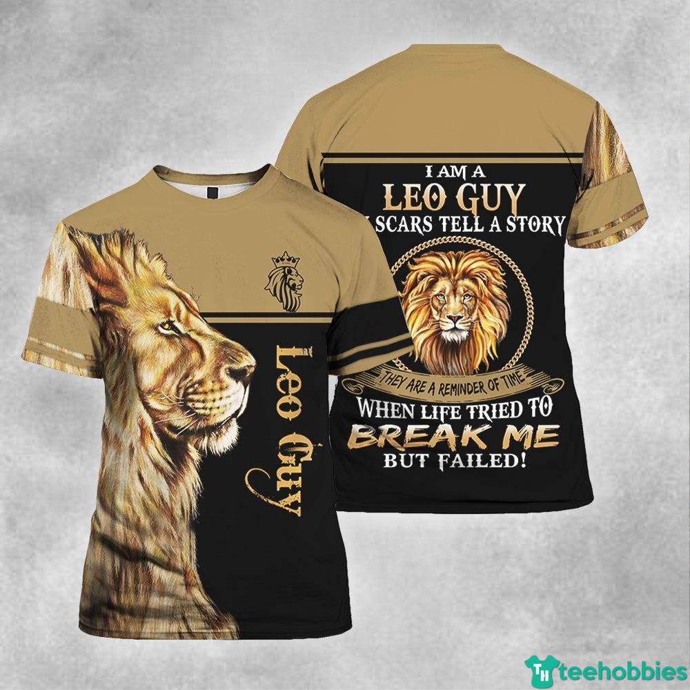 Lion Leo Guy When Life Tried To Break Me But Failed! 3D All Over Print - 3D T-Shirt - Black