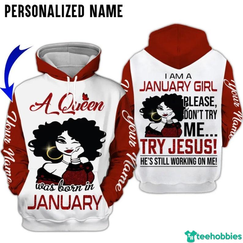 Personalized Name I Am January Girl A Queen  Was Born In January All Over Print 3D Hoodie photo