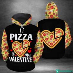 Pizza Is My Valentine All Over Print Hoodie - 3D Hoodie - Black