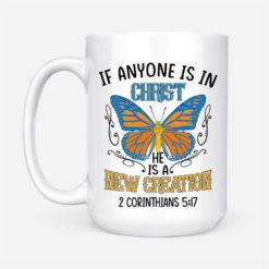 Butterfly If Anyone Is In Christ He Is A New Creation Christian Coffee Mug - Mug 15oz - White