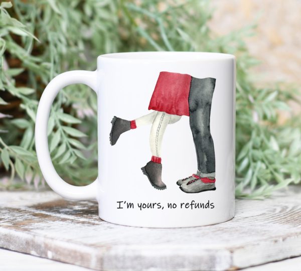 I'm Your, No Refund Romantic Valentine Coffee Mug - Mug 15oz - White