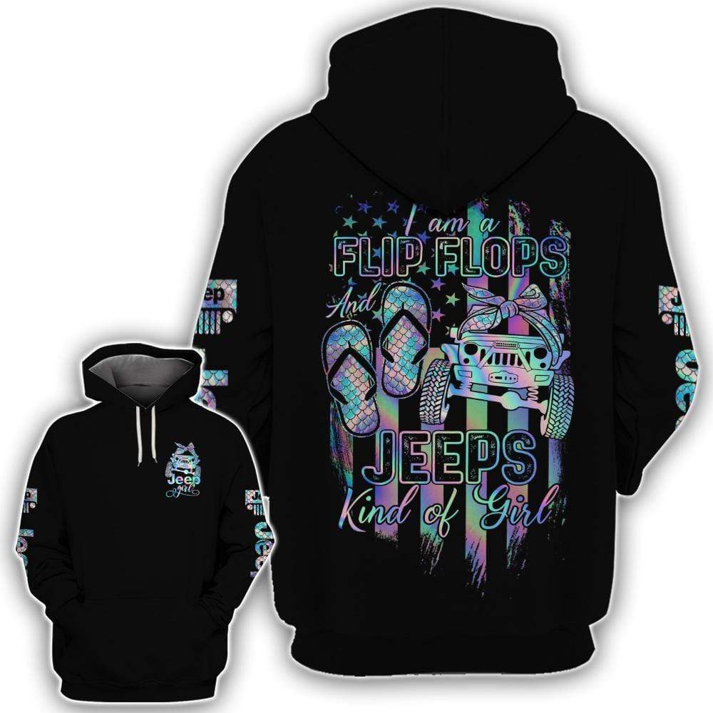I Am A Flip Flops And Jeeps Kind Of Girl All Over Print 3D Hoodie - 3D Hoodie - Black