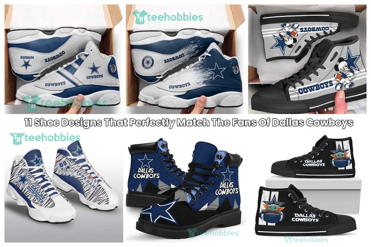 11 Shoe Designs That Perfectly Match The Fans Of Dallas Cowboys
