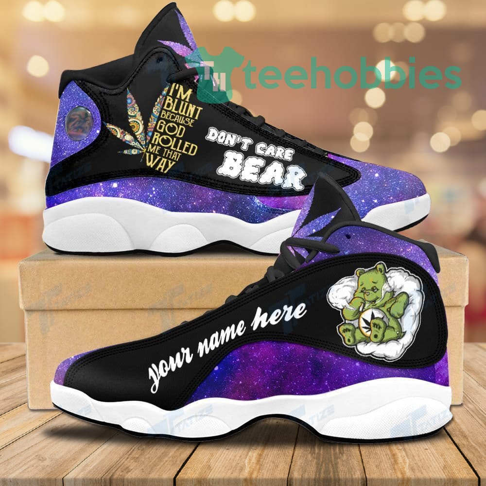 Cannabis Weed Don?t Care Bear Custom Name Air Jordan 13 Sneaker Shoesi Shoes