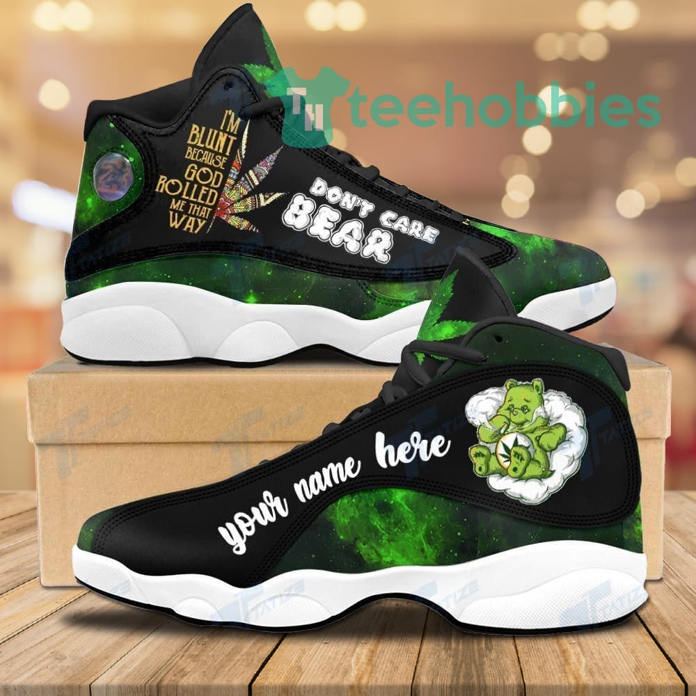 Cannabis Weed Don?t Care Bear Custom Name Green And Black Air Jordan 13 Sneaker Shoesi Shoes
