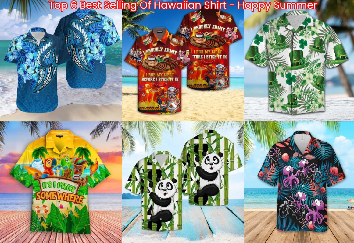 Top 6 Best Selling Of Hawaiian Shirt- Happy Summer
