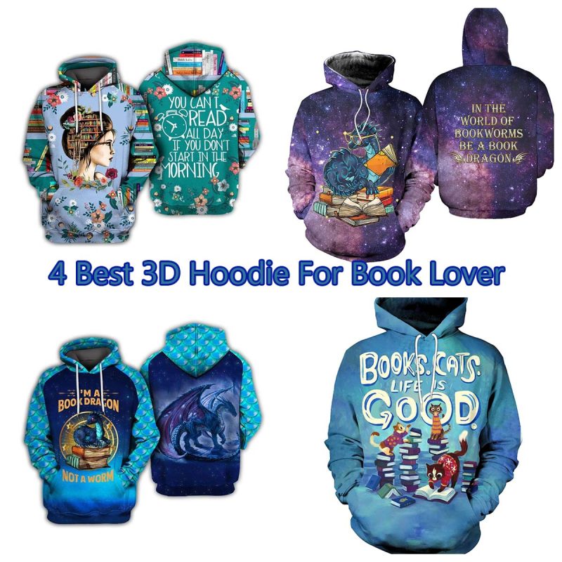 4 Best 3D Hoodie For Book Lover