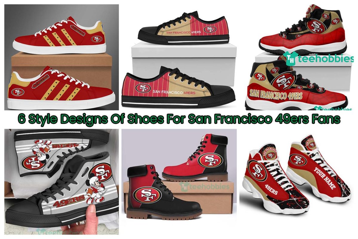 6 Style Designs Of Shoes For San Francisco 49ers Fans