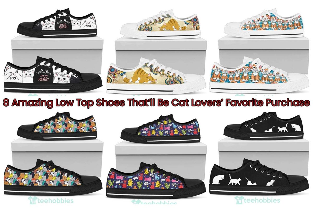 8 Amazing Low Top Shoes That’ll Be Cat Lovers’ Favorite Purchase